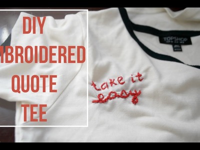 DIY Embroidered Quote T-Shirt