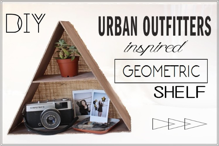 DIY Geometric Shelf - Urban Outfitters Inspired || Grace&TJ
