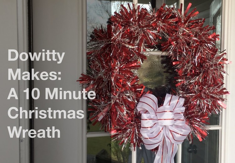 Dowitty Makes: A 10 Minute Christmas Wreath