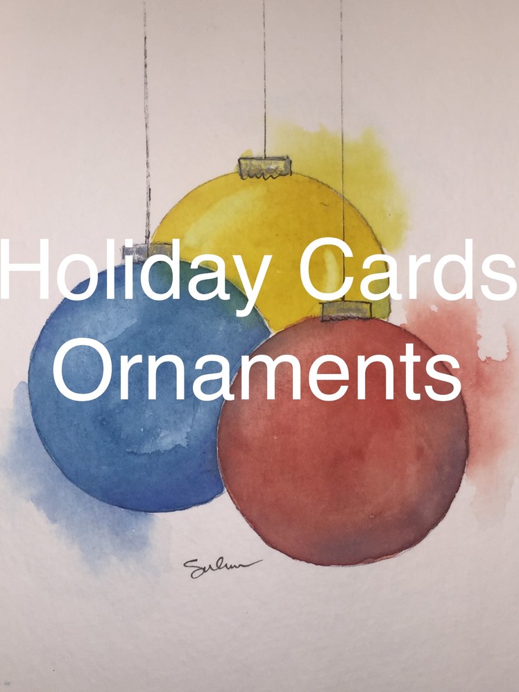 How to  Paint Ornaments in Watercolour Watercolor Christmas Card Tutorial Balls Holiday Festive