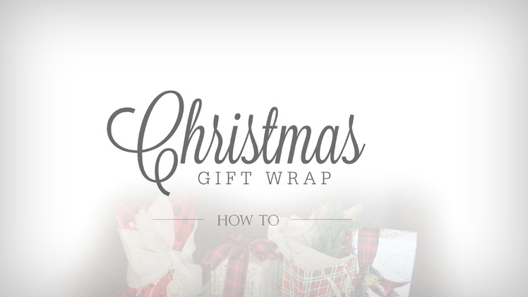 How To Wrap Christmas Gifts