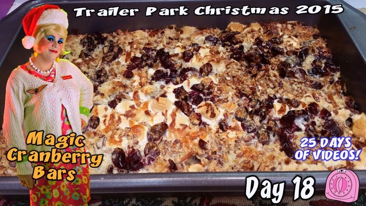 Magic Cranberry Chocolate Bars : Day 19 Trailer Park Christmas