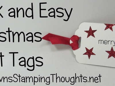 Quick & Easy Christmas Gift Tags with Stampin'Up! Products