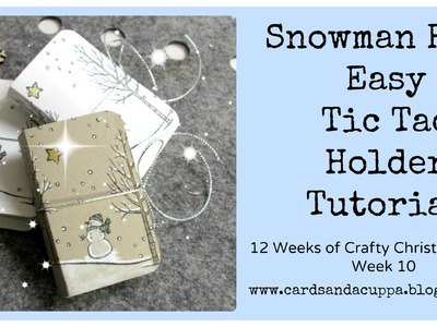 Snowman Poop Tic Tac Holder. 12 Weeks of Crafty Christmas: Week 10