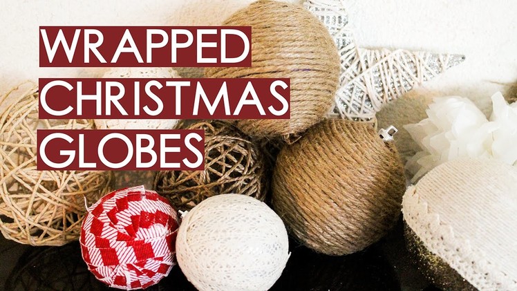 Wrapped Twine Globes | Rustic Christmas Decorations (part. 4)