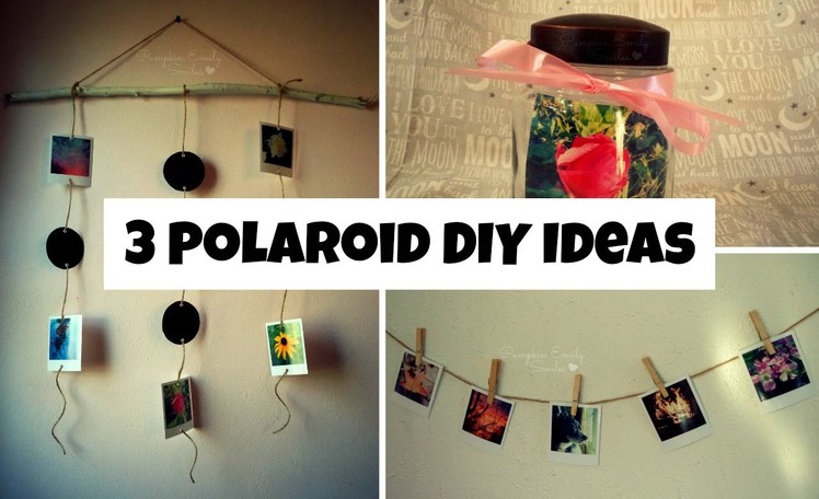 3 Polaroid DIY Ideas