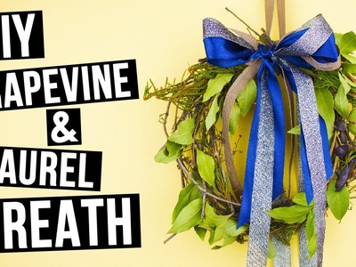 DIY Grapevine and Laurel Door Wreath