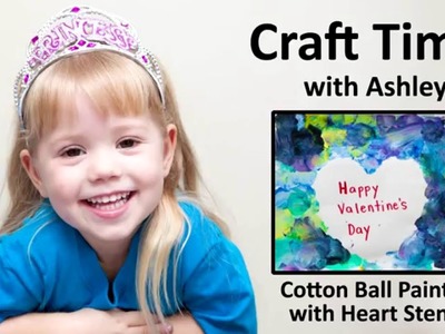 Cotton Ball Painting with Heart Stencil - Craft Time with Ashley