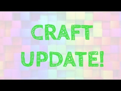 Craft Update #52