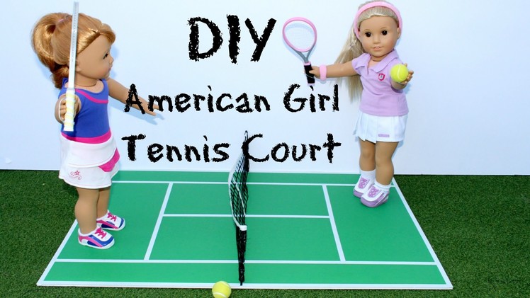 DIY American Girl Tennis Court Craft