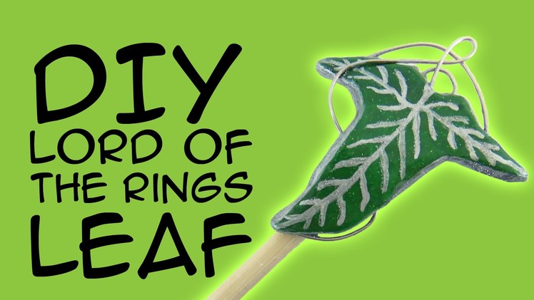 DIY Lord of the Rings Leaf Accessory: Crafty McFangirl Tutorial