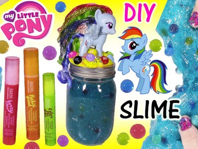DIY MLP Rainbow Dash ORBEEZ GLITTER SLIME! Make Your Own Squishy Putty & JAR! LIP BALM!