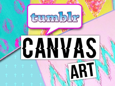 HOW TO MAKE TUMBLR CANVAS ART - EASY DIY. Made By Shae