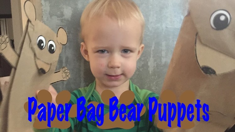 Paper Bag Bear Puppet Craft for Toddlers - Logan's Life