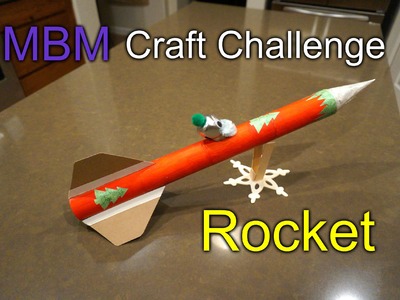 Rocket with Craft Supplies - MBM December Craft Challenge
