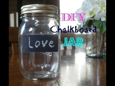 DIY: Chalkboard Jar + How to make your own paint!