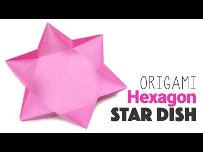 Origami 6 Sided Star Dish Instructions ★ DIY ★
