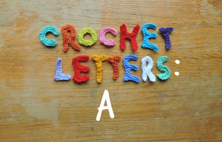 Crochet Along - Crochet Letters : A