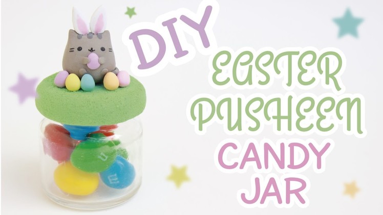 DIY Easter Pusheen Candy Jar | Polymer Clay Tutorial