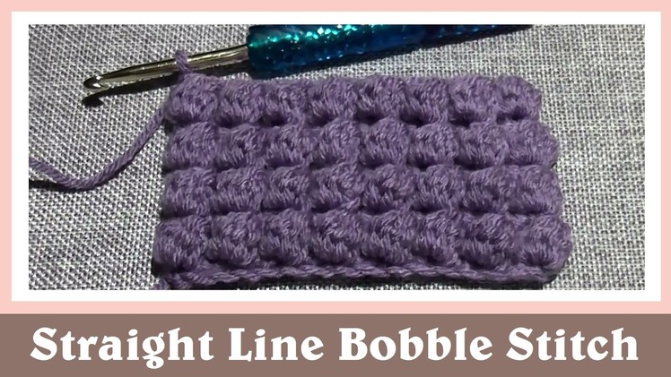Crochet Straight Line Cluster Bobble Stitch