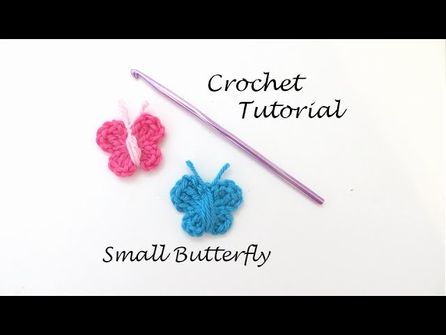 Crochet Tutorial - Small Butterfly