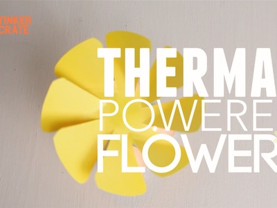 DIY Thermal Powered Flower