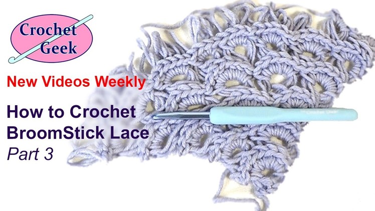 How to Crochet BroomStick Lace Shawl Part 3