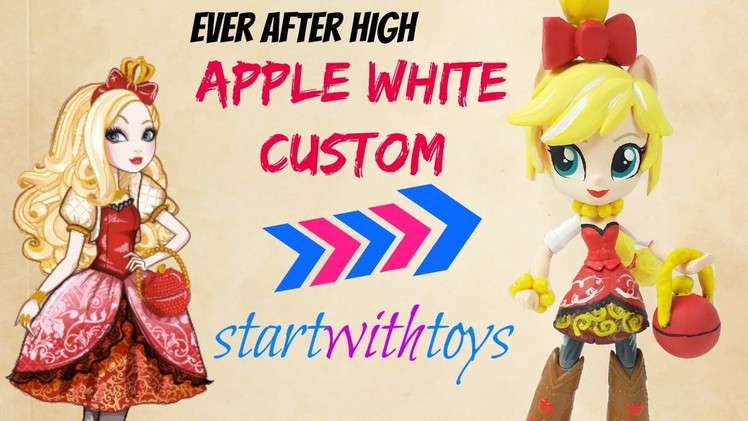 Apple White Ever After High Custom Apple Jack Equestria Girls DIY Crafts