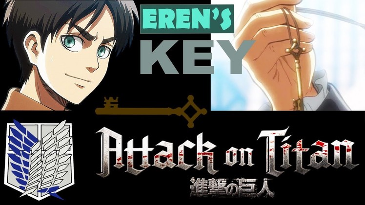ATTACK ON TITAN DIY: Eren's Key