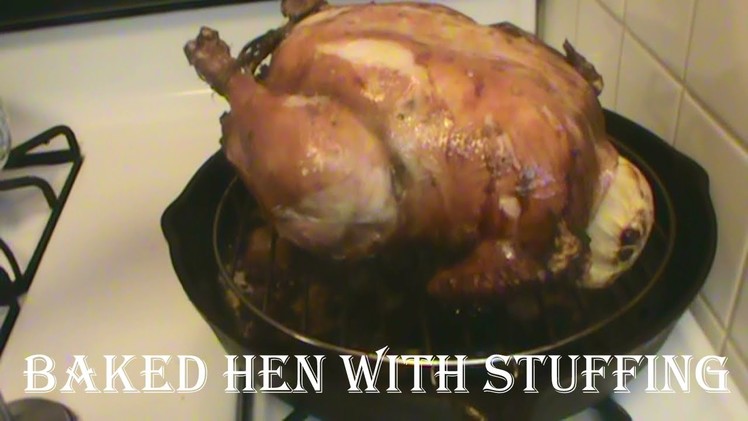 Cooking From Scratch:  How to Bake a Hen, Chicken or Turkey
