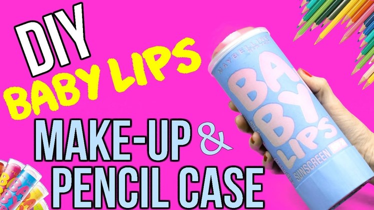 DIY Baby Lips Lip Balm Makeup Case or Pencil Case - Easy No Sew DIYs - Cool DIY Project