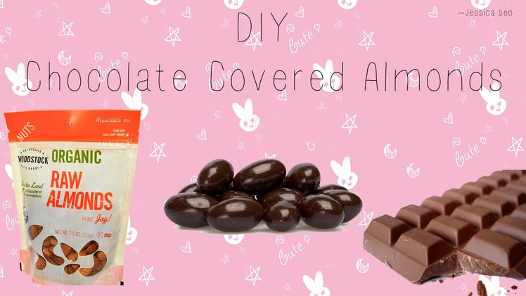 DIY CHOCOLATE COVERED ALMONDS