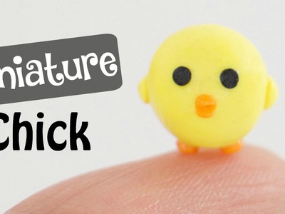 DIY Miniature Chick Tutorial