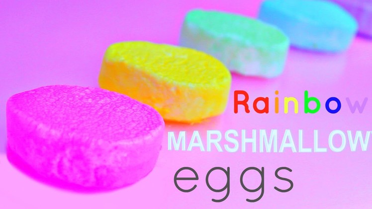 DIY Rainbow MARSHMALLOW EGGS for Easter