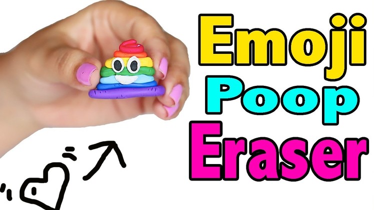 DIY Rainbow Poop Emoji Eraser - School Supplies