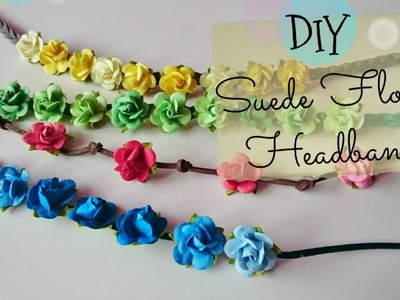 DIY: Suede Floral Headband- 3 Styles