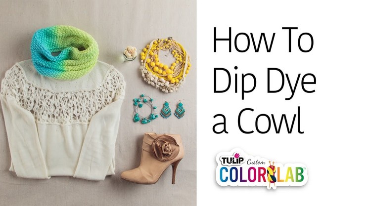 How To Dip Dye a Cowl