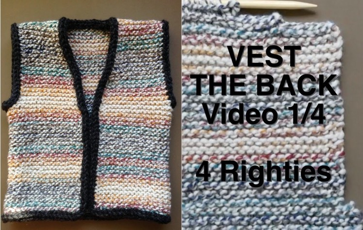 How To Knit SIMPLE VEST - Part 1.4 - The Back (4 Righties)