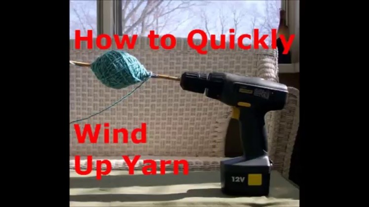 How to Quickly Wind Up Yarn