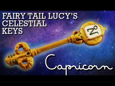 Capricorn | How to Make: Lucy's Celestial Key (Gate Key) from Fairy Tail | Polymer Clay