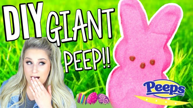 DIY GIANT PEEP | How to make a Giant Easter Peep with Real Marshmallow!!