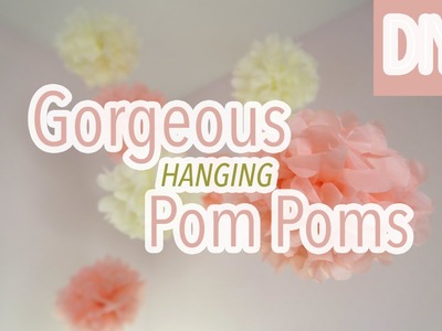 [DIY] How to make hanging tissue paper pom-poms in less than 5 min!