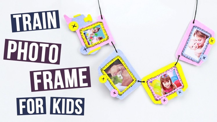 DIY Train Photo Frame For Kids