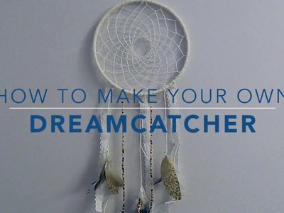 How To Make A Dream Catcher