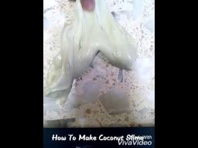 HOW TO MAKE SLIME ( COCONUT SLIME )