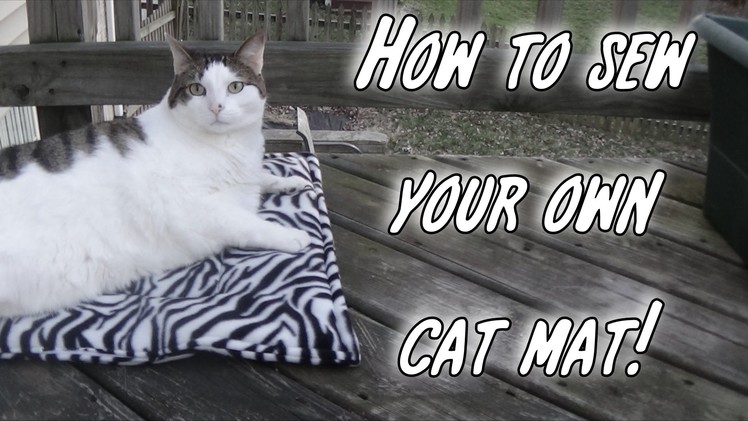 How to sew a cat mat   * easy begginer project*