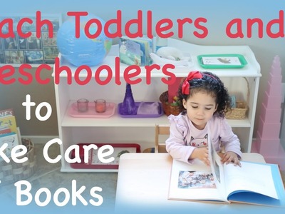 How to Teach Toddlers and Preschoolers to Take Care of Books