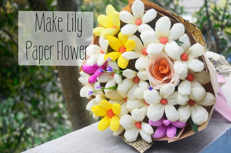 Lily Paper flower tutorial- Easy DIY Paper lily
