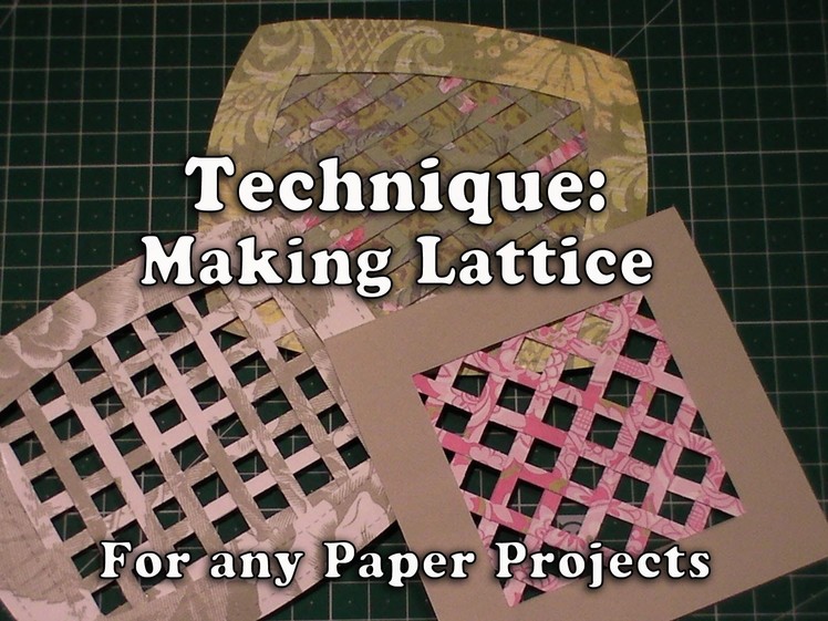 118. Technique: How to make your own Lattice for your Crafts