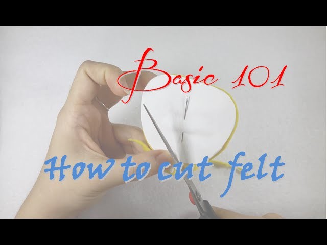 Basic 101: How to cut felt